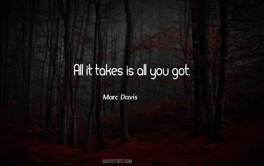 All It Takes Quotes #1058996