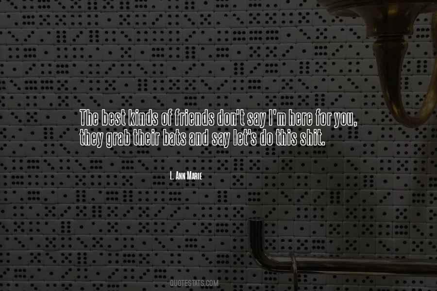 All Kinds Of Friends Quotes #1203937 All Kinds Of Friends Quotes #1203937