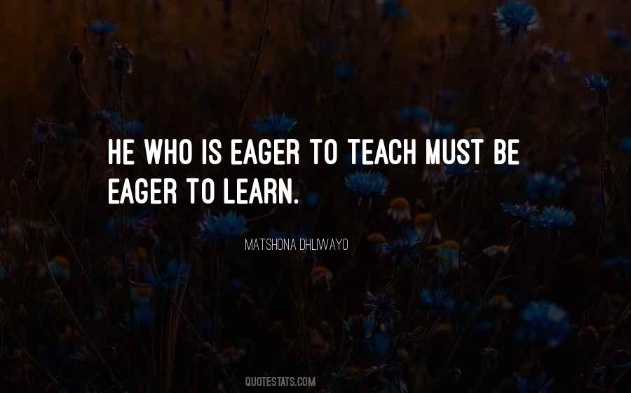 Eager To Learn More Quotes #1729636