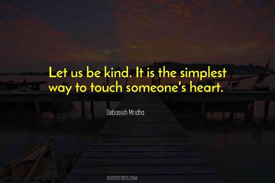 Touch Someone Quotes #109460
