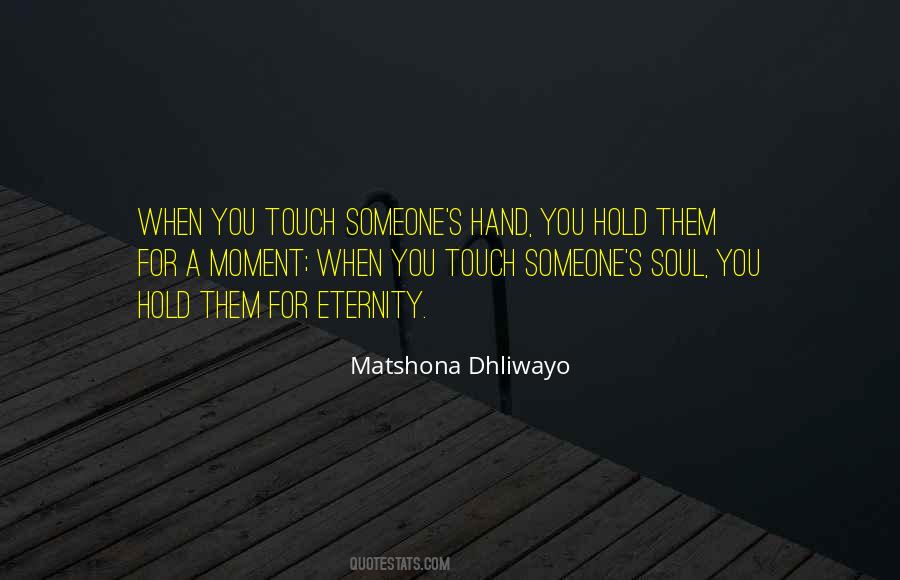 Touch Someone Quotes #1140824