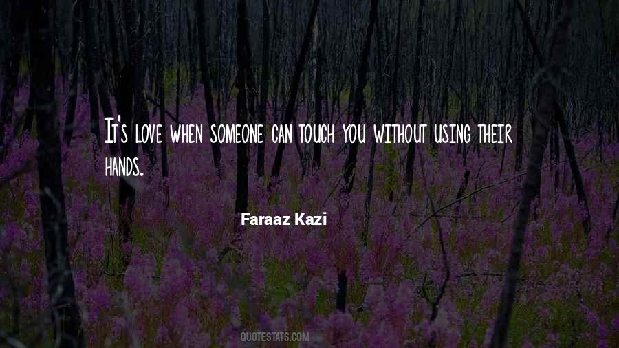 Touch Someone Quotes #51033