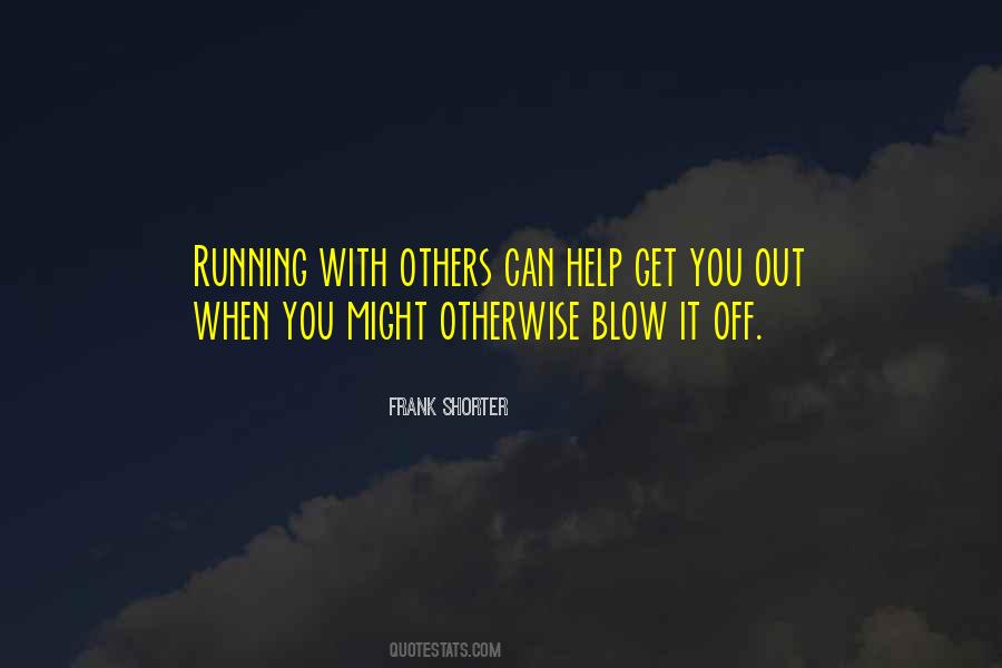 Blow It Quotes #143107