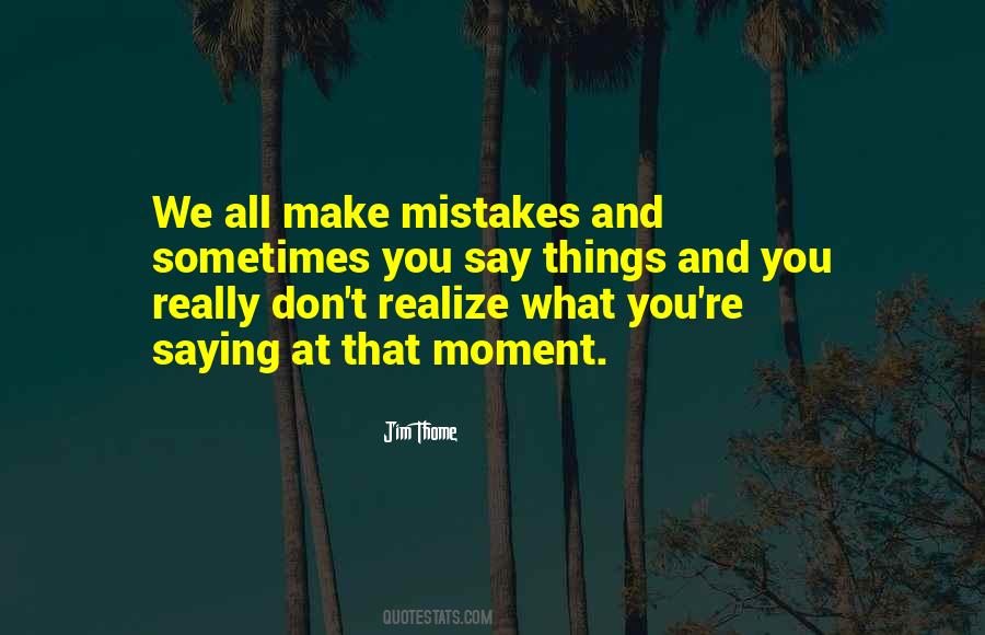 All Make Mistakes Quotes #1796079