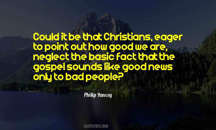 Good News And Bad News For Christians Quotes #245116