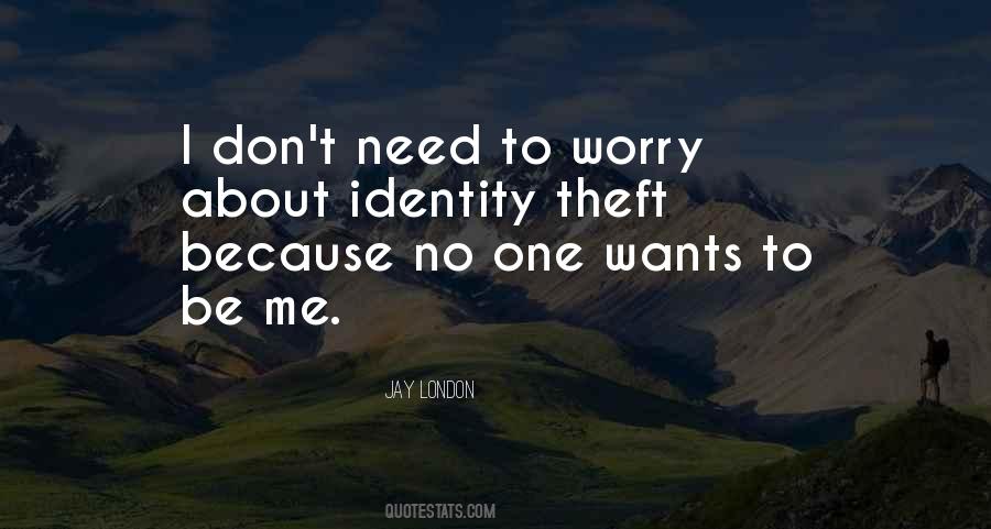 Or Identity Theft Quotes #838323