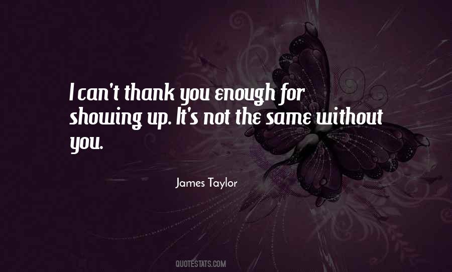 It S Not The Same Quotes #1000459