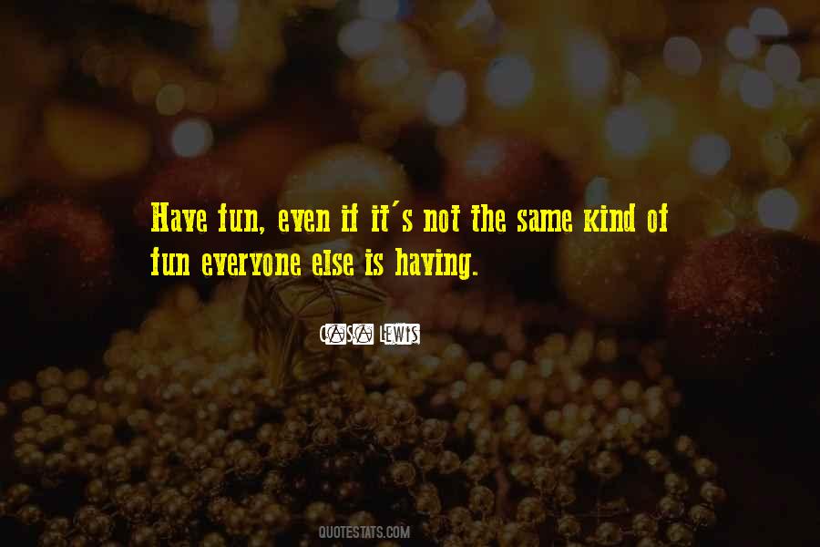 It S Not The Same Quotes #1022680