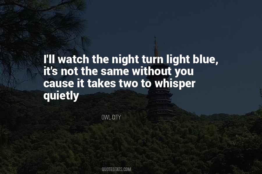 It S Not The Same Quotes #1303049
