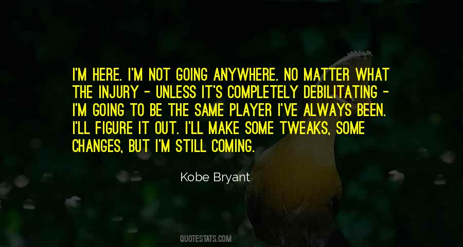 It S Not The Same Quotes #36114