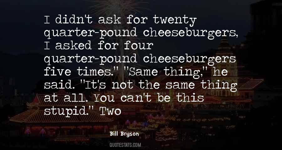 It S Not The Same Quotes #48279