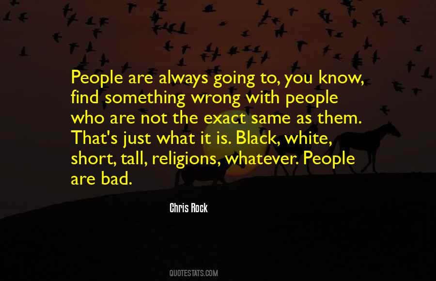 It S Not The Same Quotes #6408