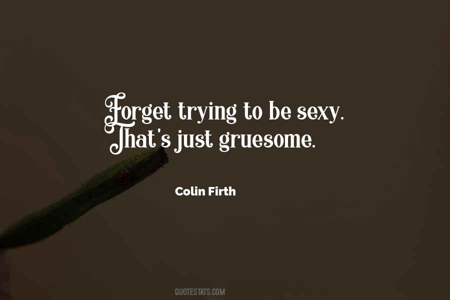 Be Sexy Quotes #1505573