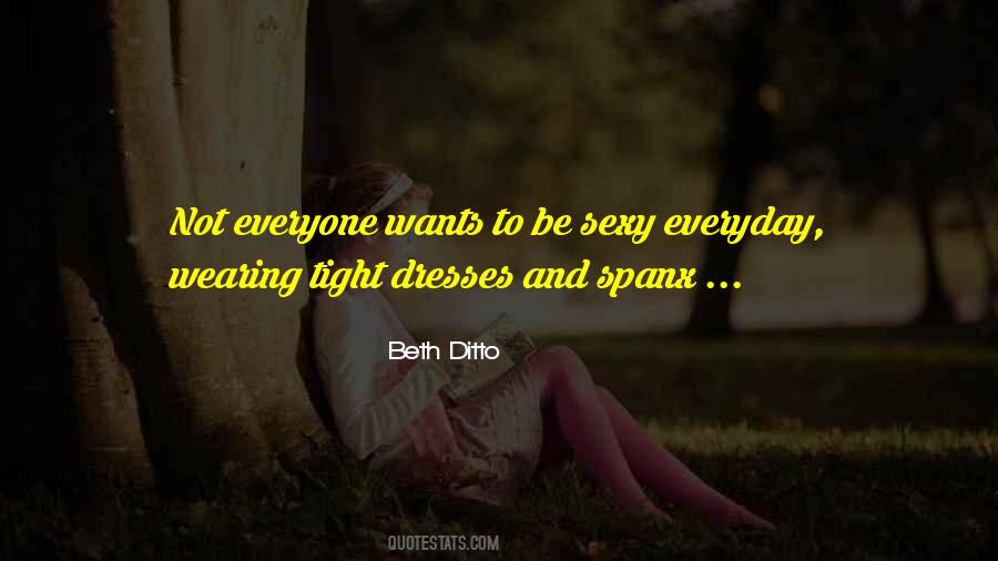 Be Sexy Quotes #1521584
