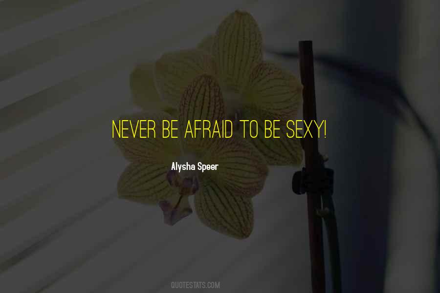 Be Sexy Quotes #282044
