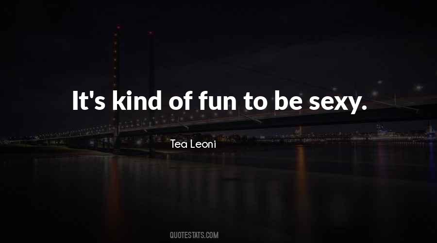 Be Sexy Quotes #819501