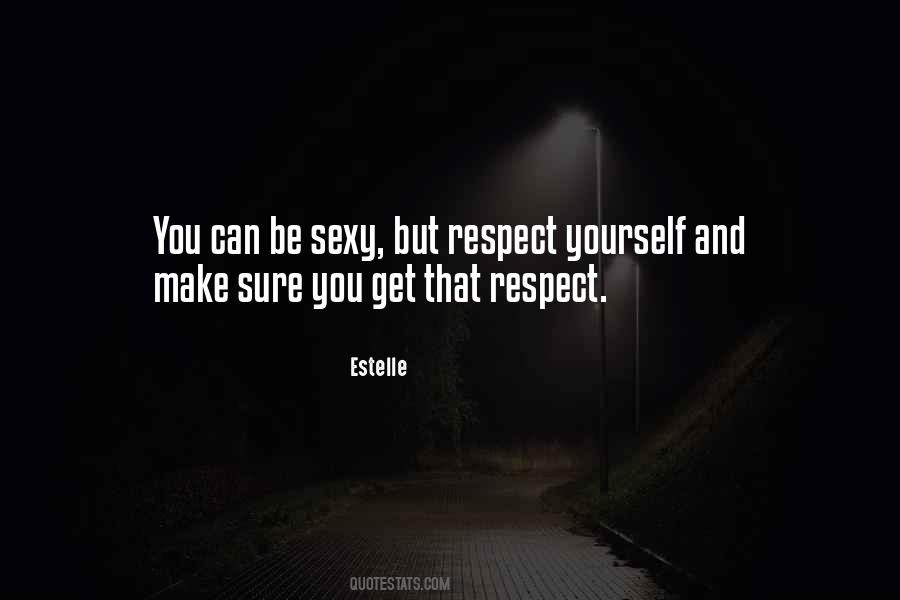 Be Sexy Quotes #925295