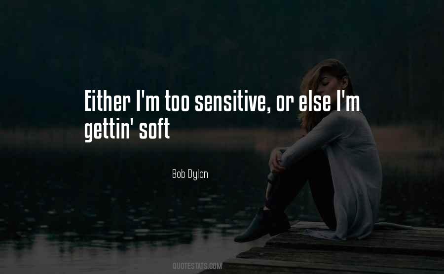 Too Sensitive Quotes #1226552