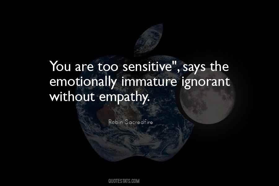 Too Sensitive Quotes #1518958