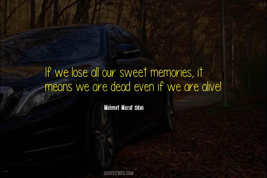 All Our Memories Quotes #1518499