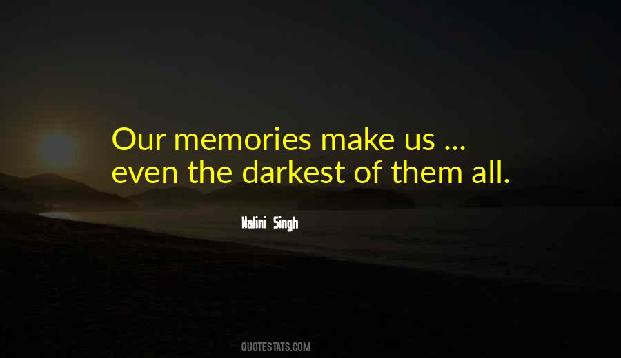 All Our Memories Quotes #792699
