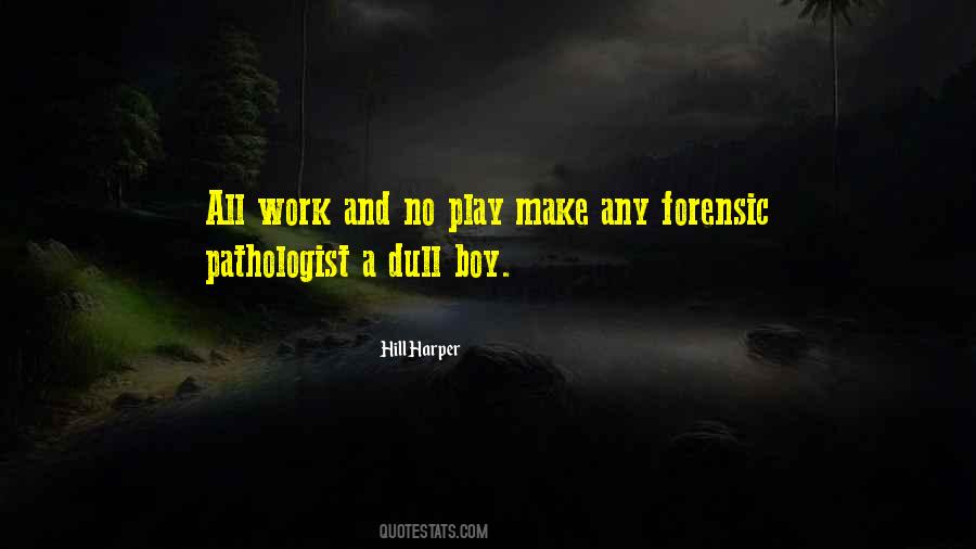All Play And No Work Quotes #205335