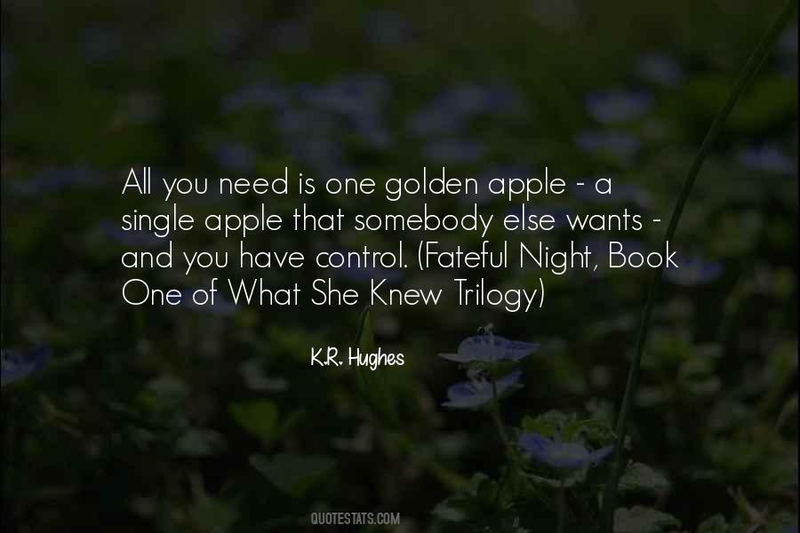 All She Wants Quotes #1220310