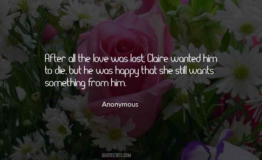 All She Wants Quotes #420832