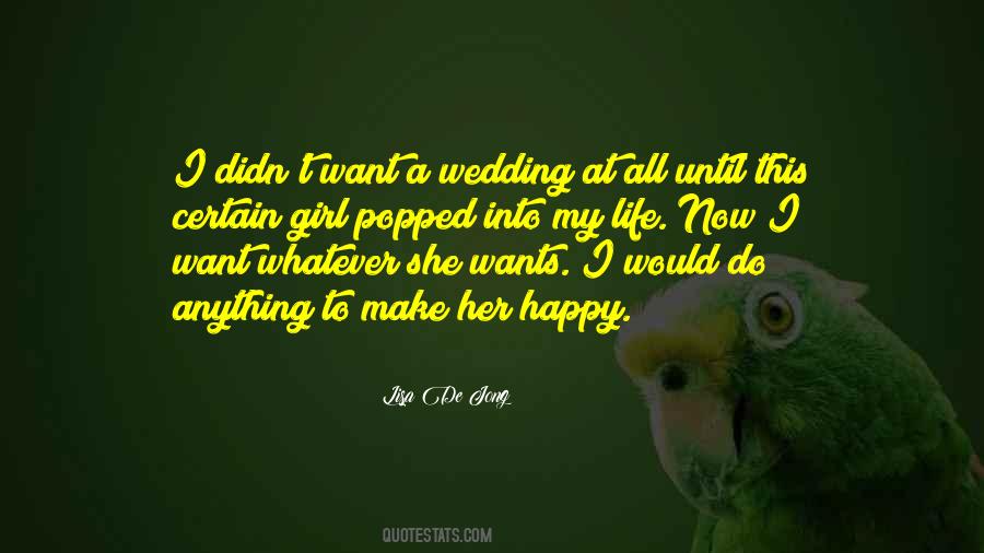 All She Wants Quotes #464395