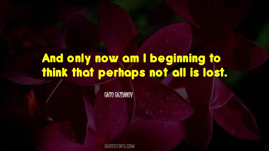 All That Is Lost Quotes #477576