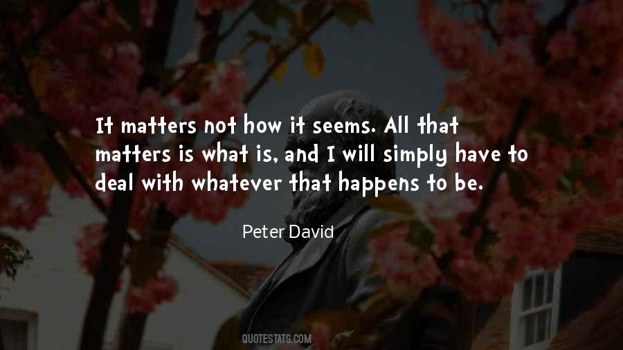 All That Matters Is Quotes #1050206