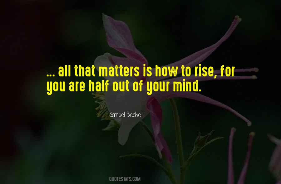 All That Matters Is Quotes #1062145