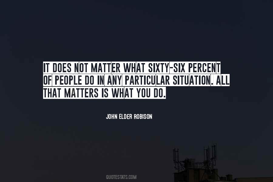 All That Matters Is Quotes #1527572
