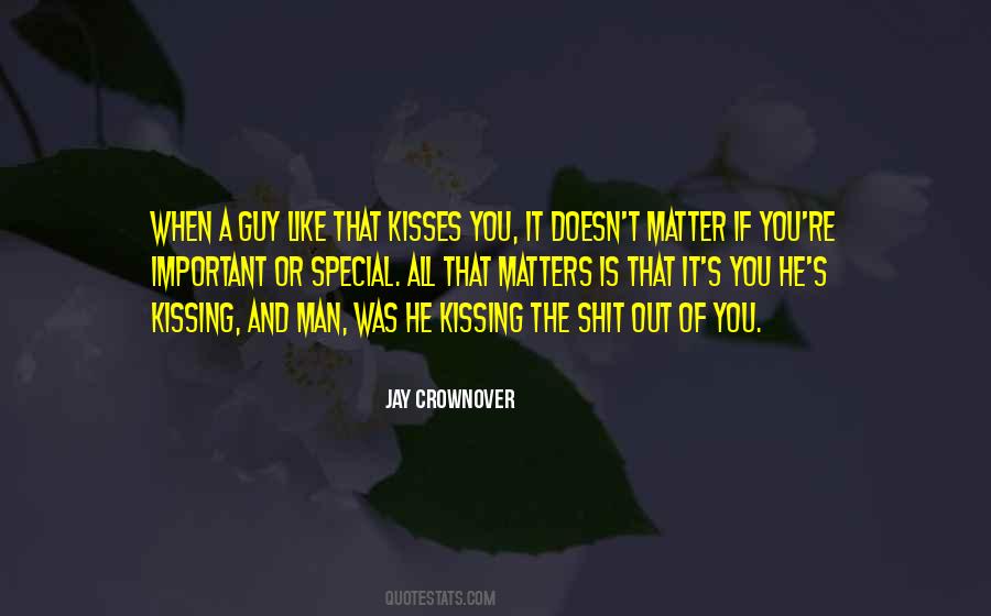 All That Matters Is Quotes #685997