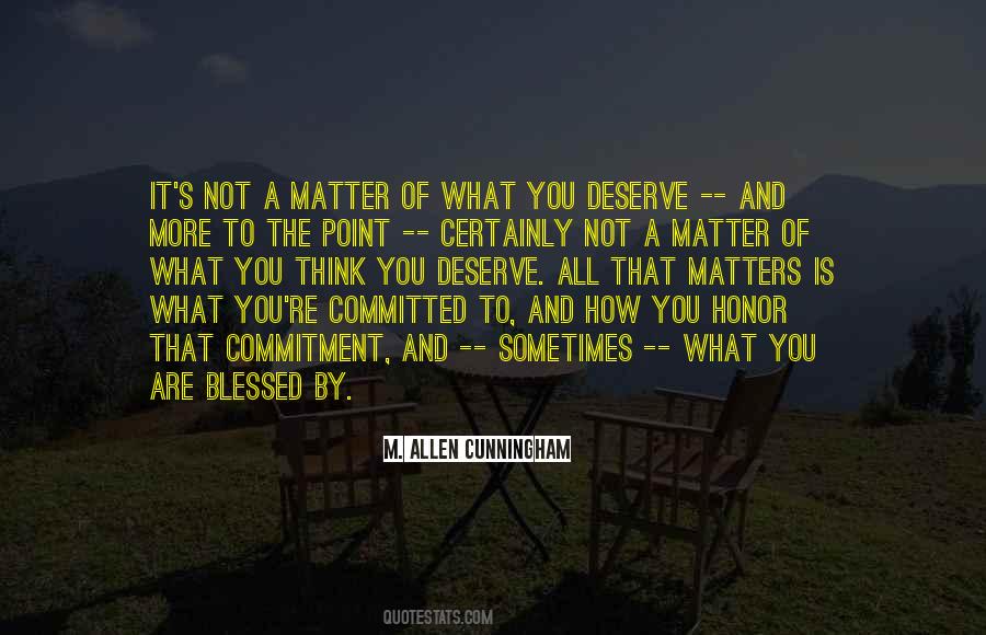 All That Matters Is Quotes #744579