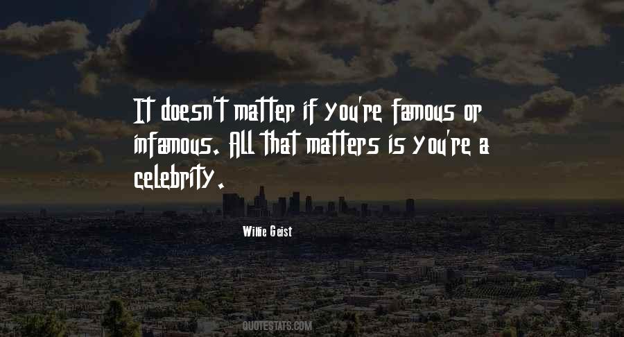 All That Matters Is Quotes #939428