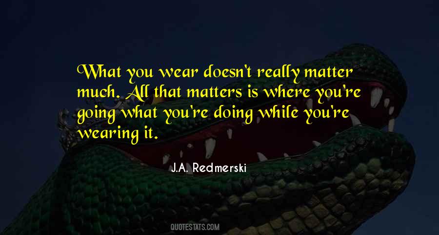 All That Really Matters Quotes #1166701