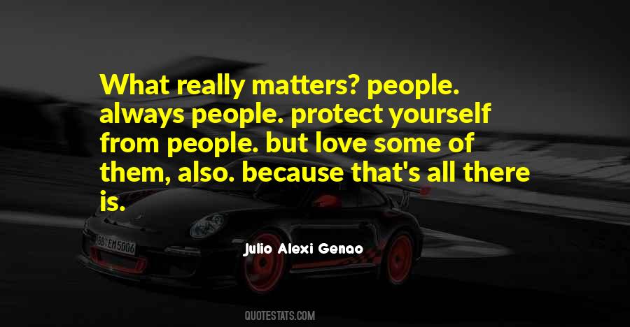 All That Really Matters Quotes #1293641