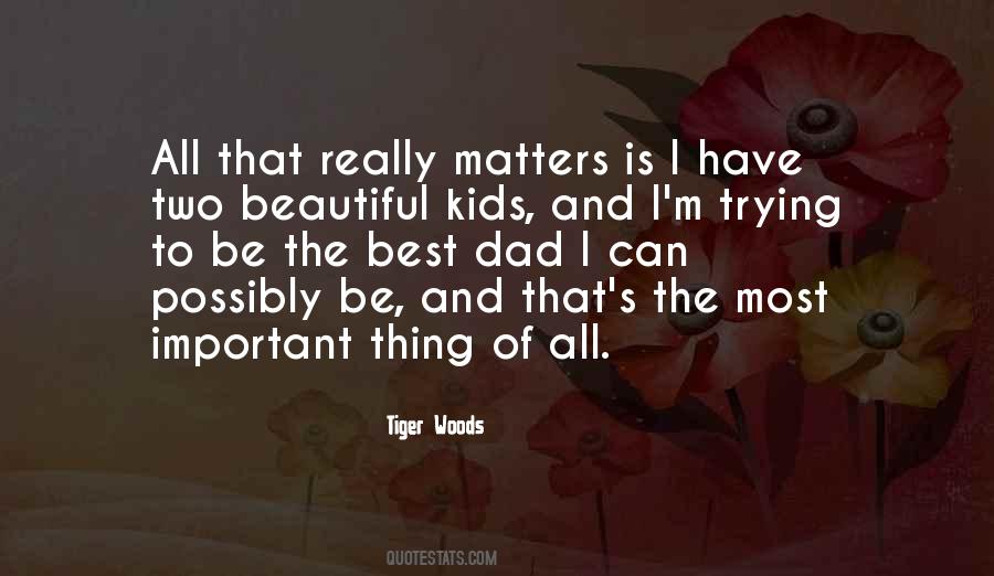 All That Really Matters Quotes #1489566