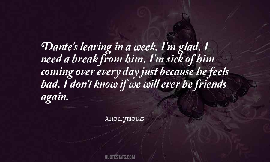 Friends We Were On A Break Quotes #1838181