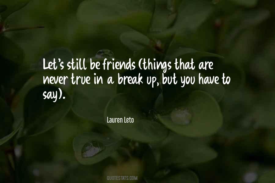 Friends We Were On A Break Quotes #26217