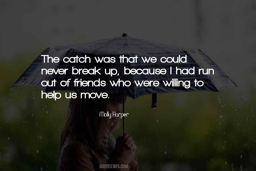 Friends We Were On A Break Quotes #529397