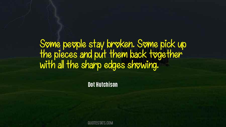 All The Broken Pieces Quotes #1630155