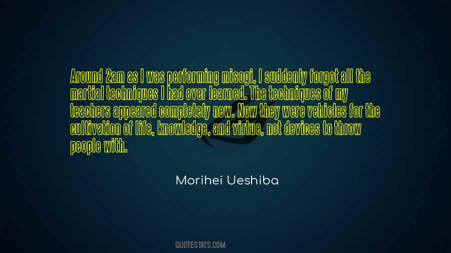 Ueshiba Morihei Quotes #1369974