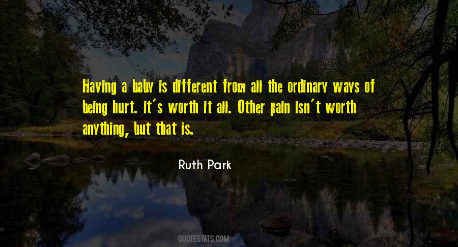 All The Pain Will Be Worth It Quotes #202291