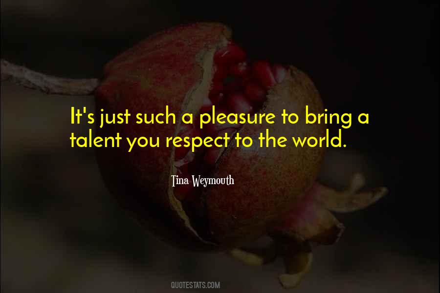 All The Talent In The World Quotes #103495