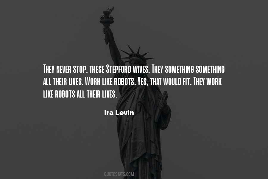 They Never Stop Quotes #1317103