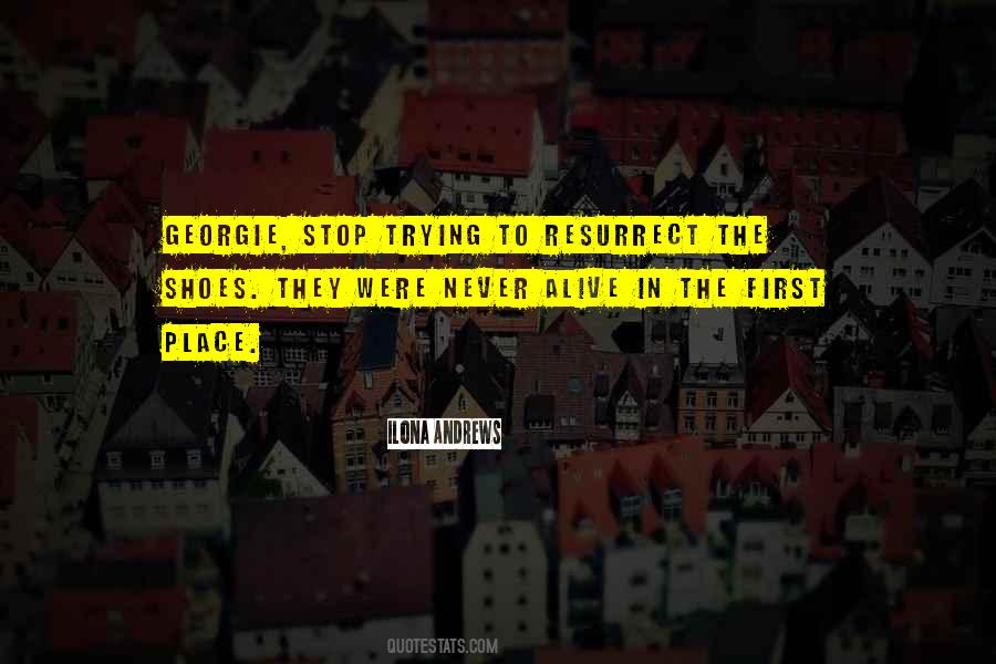 They Never Stop Quotes #284422