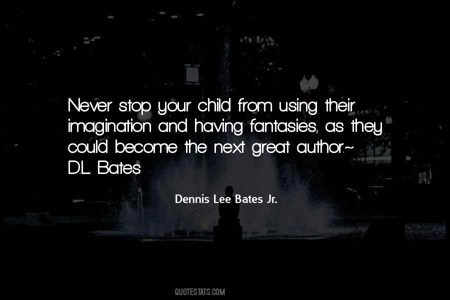They Never Stop Quotes #975135