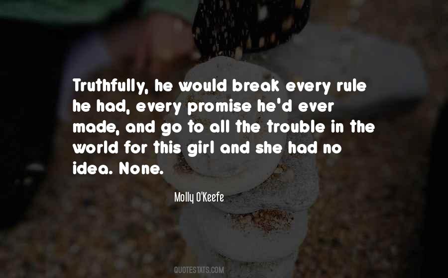 All The Trouble In The World Quotes #959892